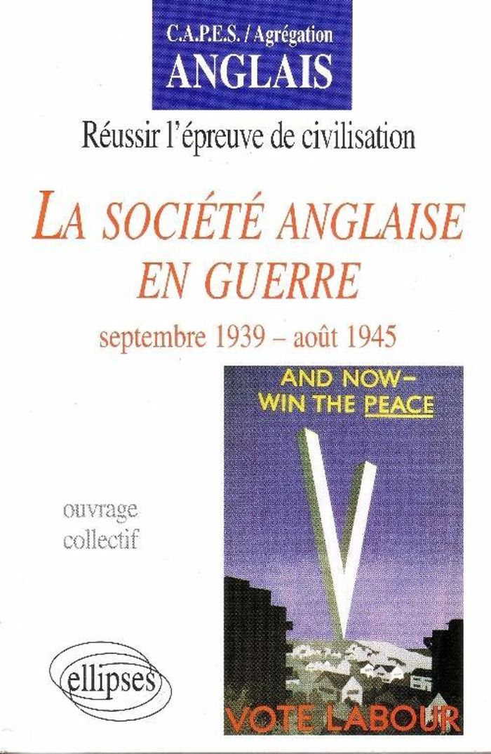 Couverture du livre « SOCIETE ANGLAISE EN GUERRE (LA) : SEPTEMBRE 39 AOUT 45 », librairie Les Contes Infusés à Corte