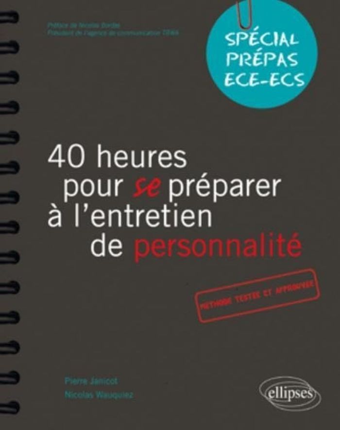 Couverture du livre « 40 HEURES POUR SE PREPARER A L'ENTRETIEN DE PERSONNALITE - SPECIAL PREPAS HEC », librairie Les Contes Infusés à Corte