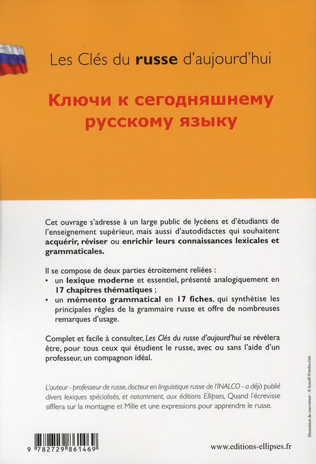 Quatrième de couverture de « LES CLES DU RUSSE D'AUJOURD'HUI - LE VOCABULAIRE INDISPENSABLE ET L'ESSENTIEL DE LA GRAMMAIRE A CONN »