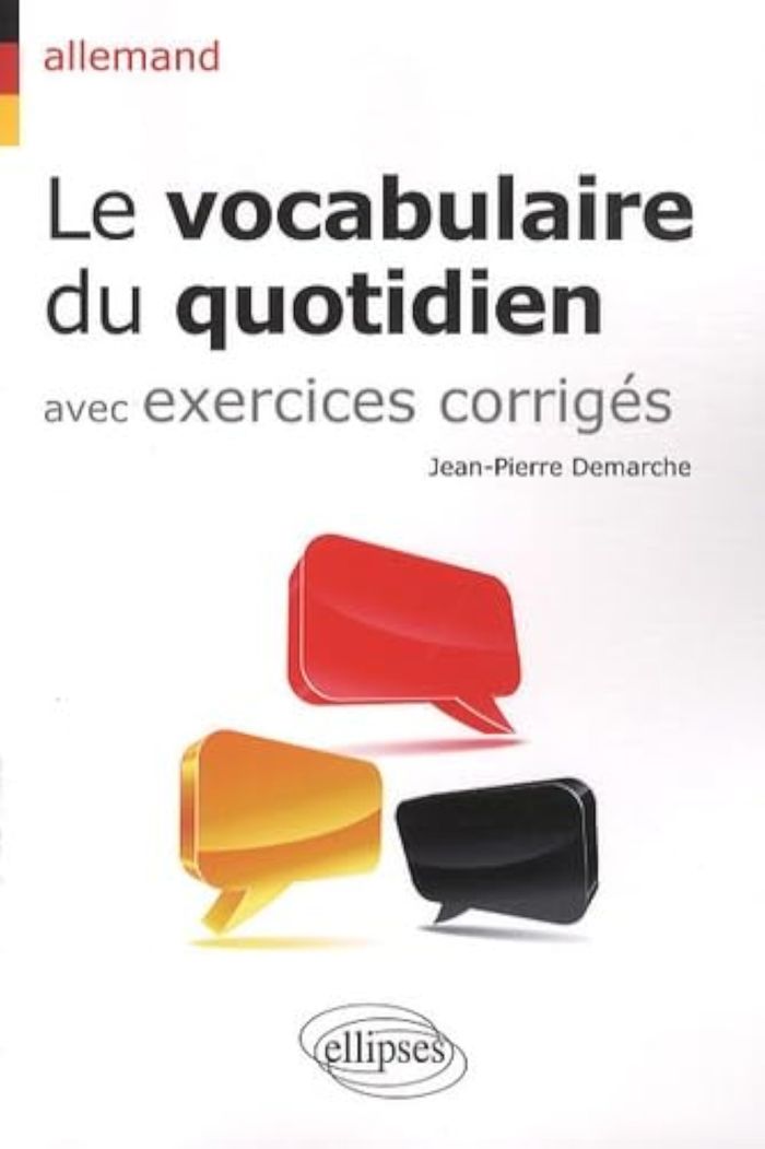 Couverture du livre « ALLEMAND. LE VOCABULAIRE DU QUOTIDIEN » de Jean-Pierre Demarche, librairie Les Contes Infusés à Corte