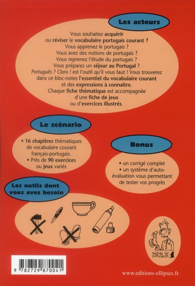 Quatrième de couverture de « PORTUGAIS. PORTUGUES ? CLARO ! - APPRENDRE ET REVISER LE VOCABULAIRE PORTUGAIS COURANT - NIVEAU 1 »