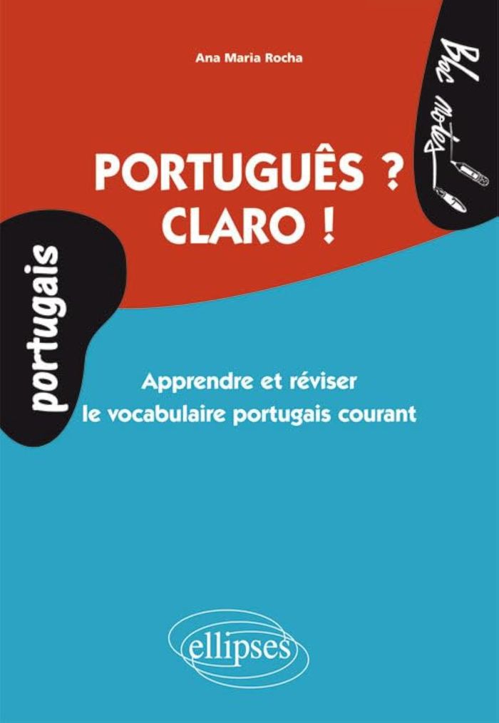 Couverture du livre « PORTUGAIS. PORTUGUES ? CLARO ! - APPRENDRE ET REVISER LE VOCABULAIRE PORTUGAIS COURANT - NIVEAU 1 » de Ana Rocha, librairie Les Contes Infusés à Corte