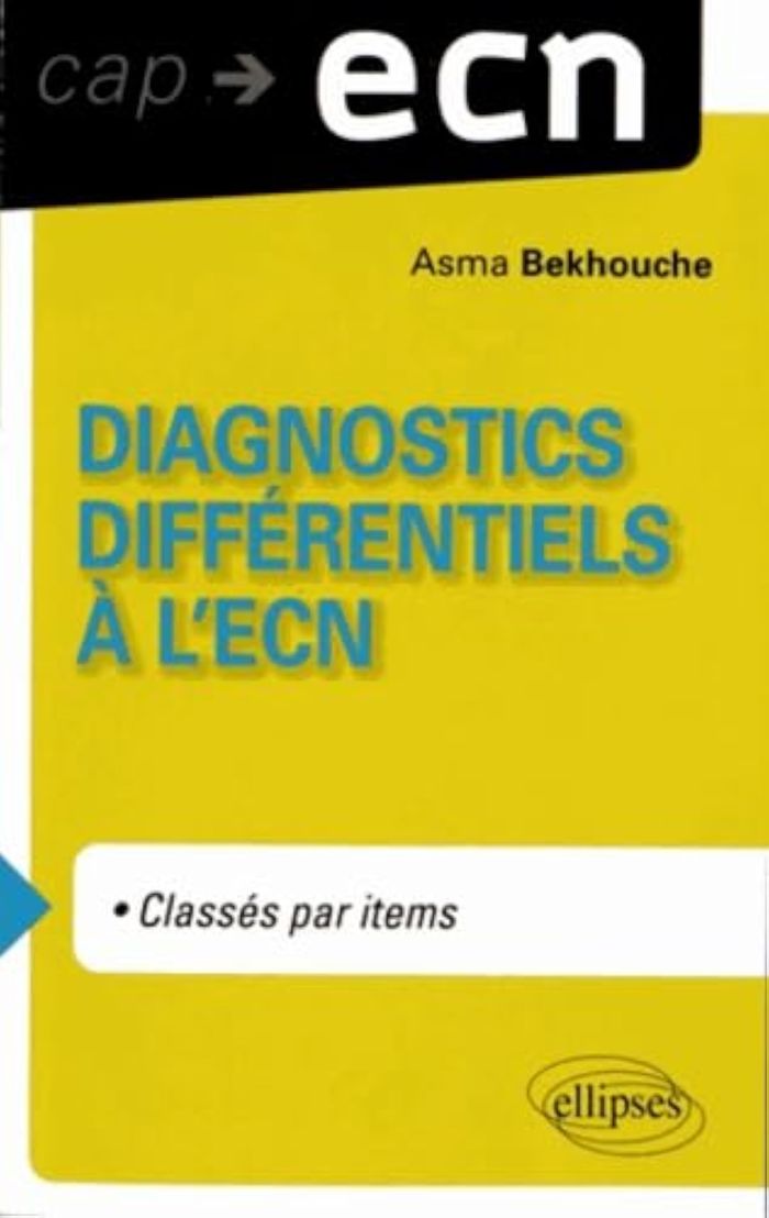 Couverture du livre « DIAGNOSTICS DIFFERENTIELS A L'ECN » de Asma Bekhouche, librairie Les Contes Infusés à Corte