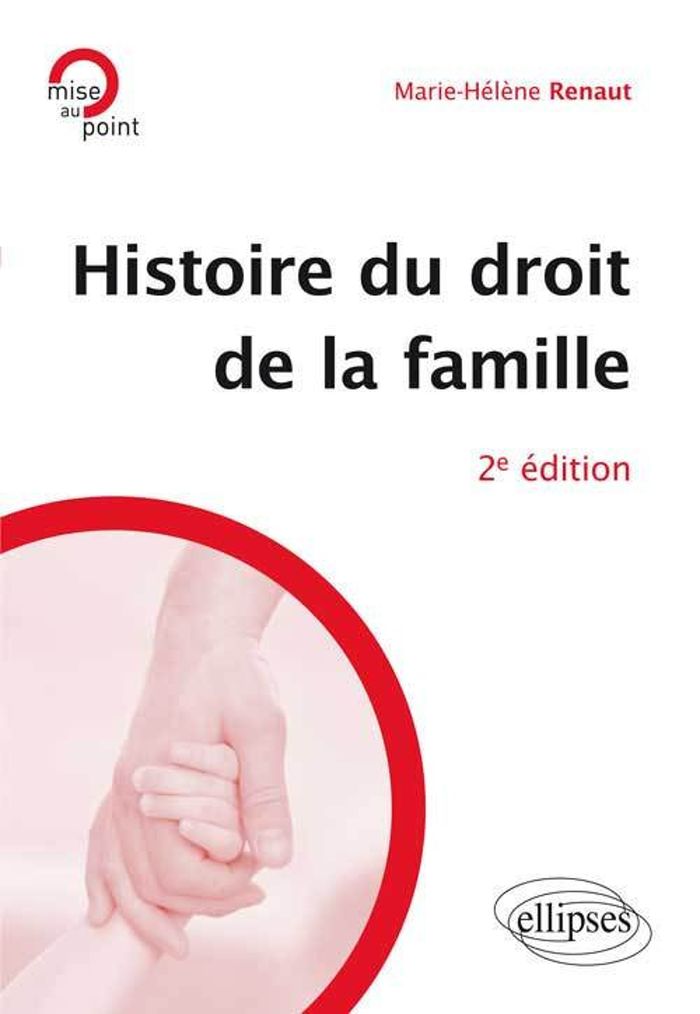 Couverture du livre « HISTOIRE DU DROIT DE LA FAMILLE. 2E EDITION » de Marie-Helene Renaut, librairie Les Contes Infusés à Corte