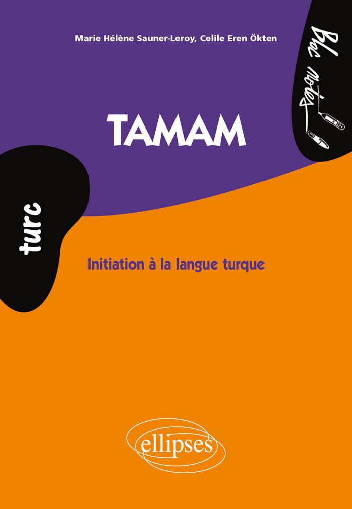 Couverture du livre « TAMAM. INITIATION A LA LANGUE TURQUE (TURC) » de Sauner-Leroy/okten, librairie Les Contes Infusés à Corte