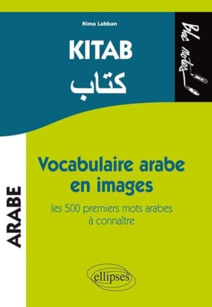 Couverture du livre « KITAB. VOCABULAIRE ARABE EN IMAGES. LES 500 PREMIERS MOTS ARABES A CONNAITRE » de Rima Labban, librairie Les Contes Infusés à Corte