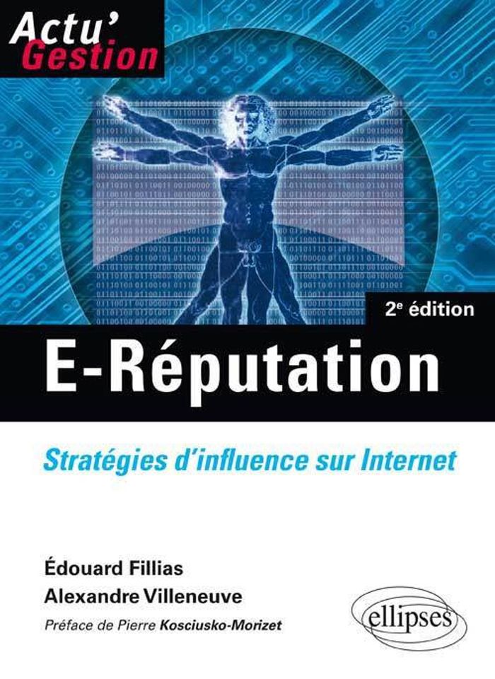 Couverture du livre « E-REPUTATION. STRATEGIES D'INFLUENCE SUR INTERNET » de Fillias/villeneuve, librairie Les Contes Infusés à Corte