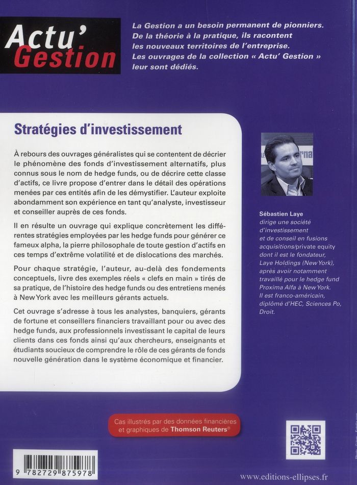 Quatrième de couverture de « STRATEGIES D'INVESTISSEMENT. LES SECRETS DE LA FORTUNE DES HEDGE FUNDS »