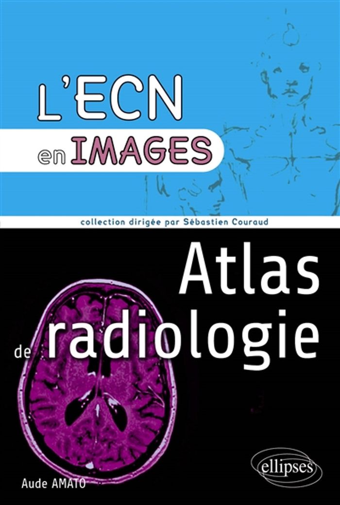 Couverture du livre « ATLAS DE RADIOLOGIE », librairie Les Contes Infusés à Corte