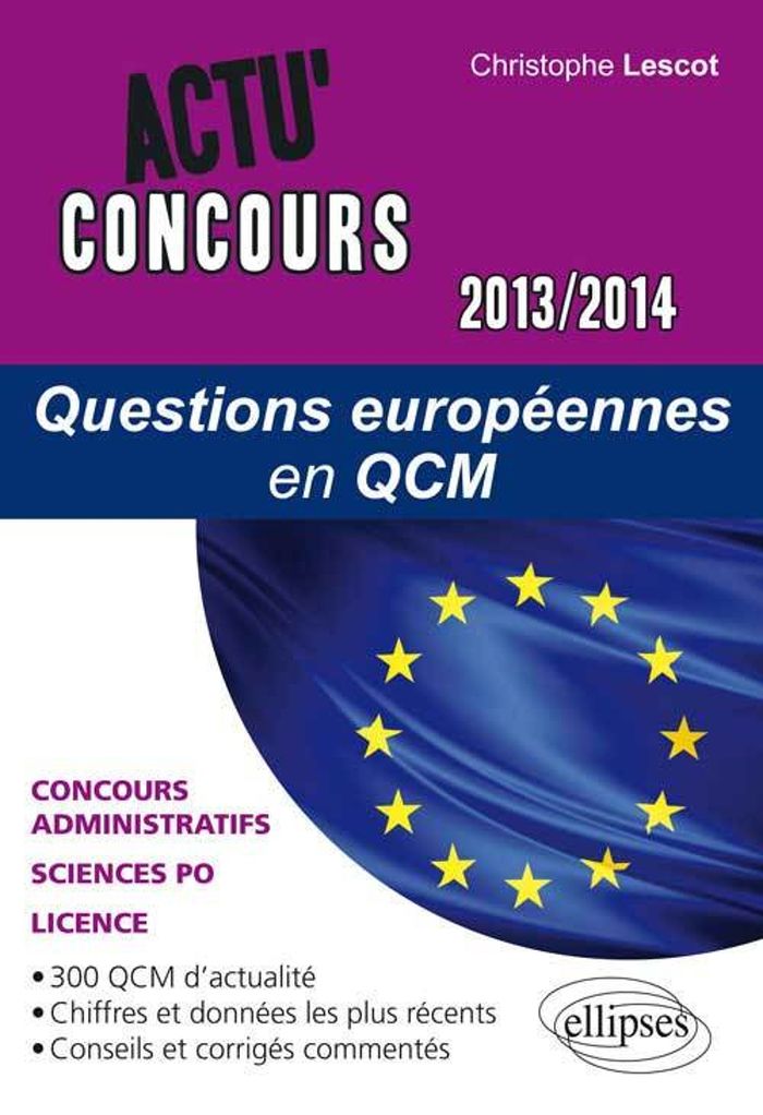 Couverture du livre « QUESTIONS EUROPEENNES EN QCM 2013-2014 » de Christophe Lescot, librairie Les Contes Infusés à Corte