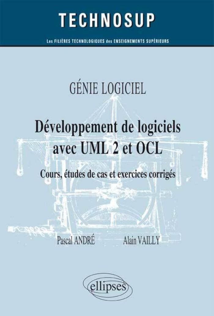 Couverture du livre « GENIE LOGICIEL - DEVELOPPEMENT DE LOGICIELS AVEC UML 2 ET OCL - COURS, ETUDES DE CAS ET EXERCICES CO » de Andre/vailly, librairie Les Contes Infusés à Corte