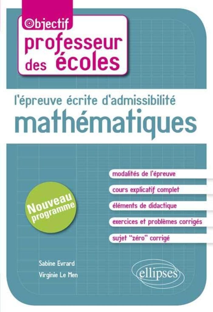 Couverture du livre « L'EPREUVE ECRITE D'ADMISSIBILITE - MATHEMATIQUES. CRPE NOUVEAU PROGRAMME » de Evrard/le, librairie Les Contes Infusés à Corte