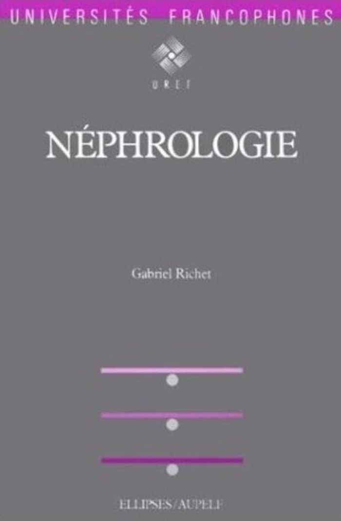 Couverture du livre « NEPHROLOGIE » de G. Richet, librairie Les Contes Infusés à Corte