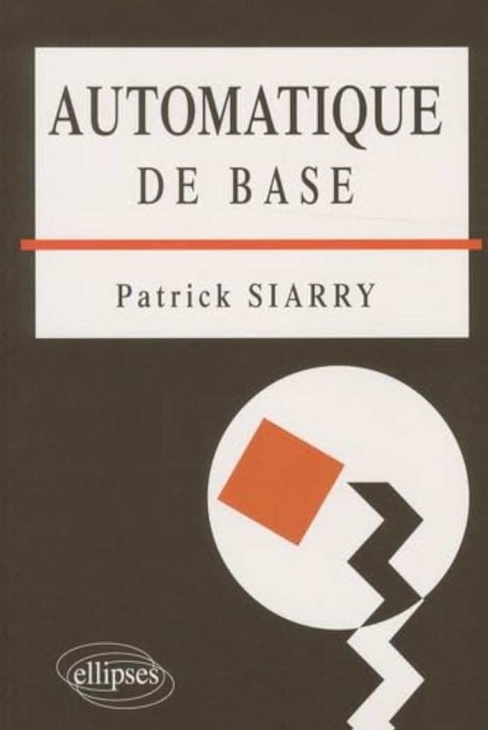 Couverture du livre « AUTOMATIQUE DE BASE » de Patrick Siarry, librairie Les Contes Infusés à Corte