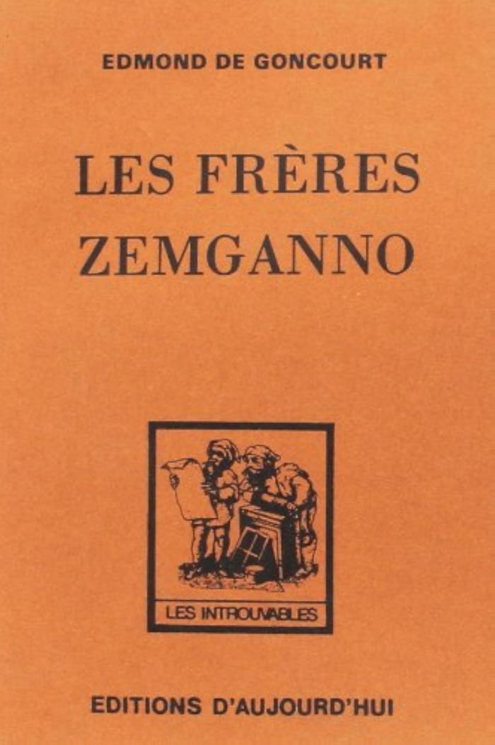 Couverture du livre « FRERES ZEMGANNO (LES) » de Edmond Goncourt, librairie Les Contes Infusés à Corte