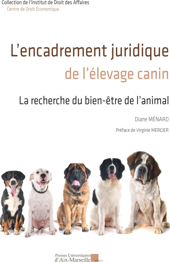 Couverture du livre « L'encadrement juridique de l'élevage canin : la recherche du bien-être de l'animal » de Diane Menard, librairie Les Contes Infusés à Corte