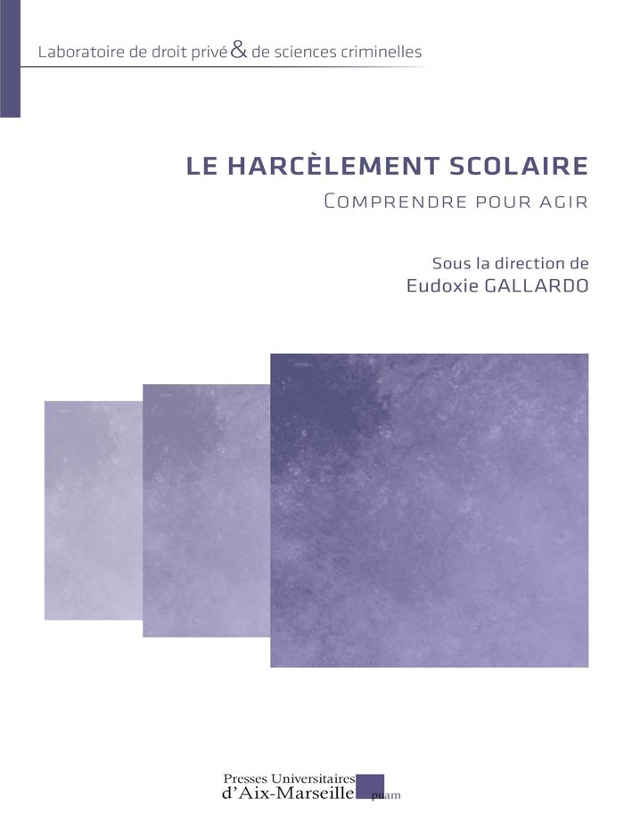 Couverture du livre « Le harcèlement scolaire : comprendre pour agir » de Eudoxie Gallardo, librairie Les Contes Infusés à Corte