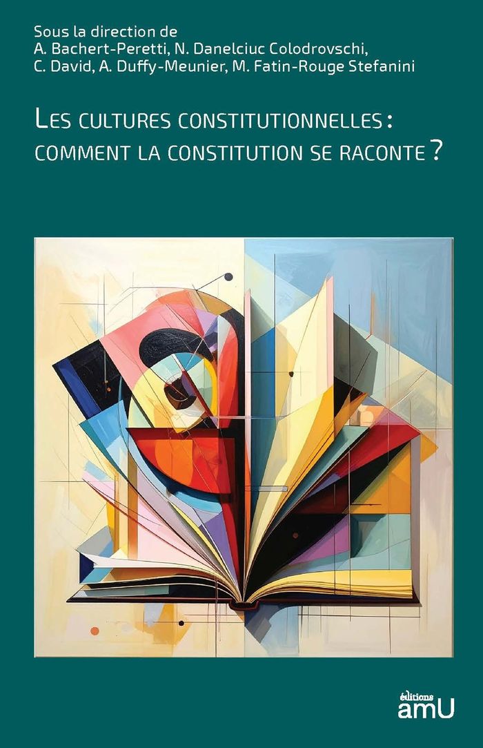 Couverture du livre « LES CULTURES CONSTITUTIONNELLES : COMMENT LA CONSTITUTION SE RACONTE ? » de A. Bachert-Peretti, librairie Les Contes Infusés à Corte