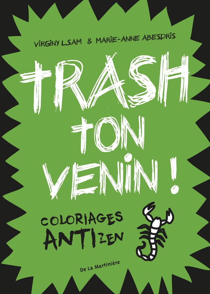 Couverture du livre « Trash ton venin ! : coloriages anti zen » de Virginy L. Sam, librairie Les Contes Infusés à Corte