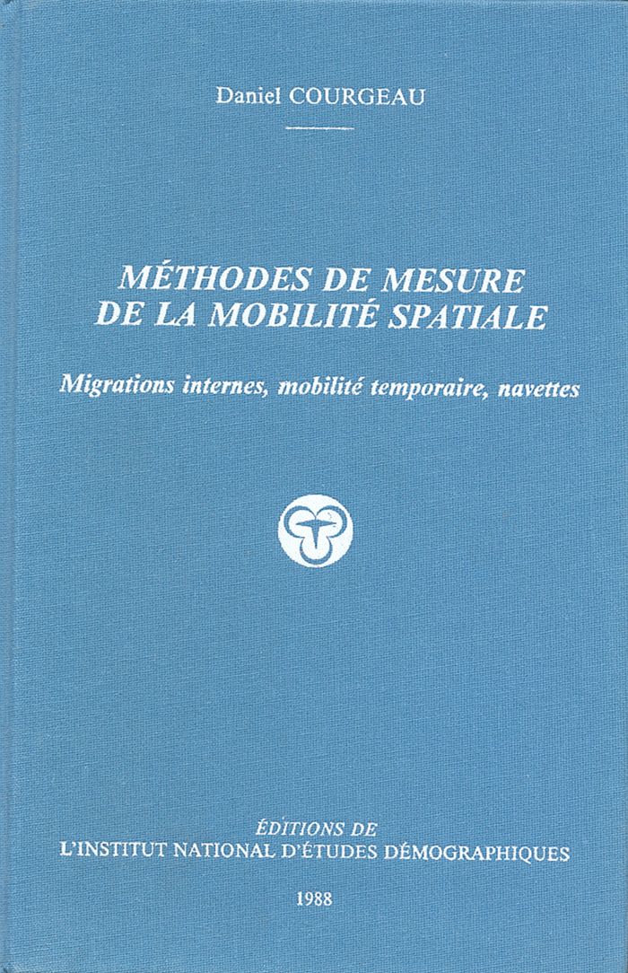 Couverture du livre « METHODES DE MESURE DE LA MOBILITE SPATIALE - MIGRATIONS INTERNES, MOBILITE TEMPORAIRE, NAVETTES » de Daniel Courgeau, librairie Les Contes Infusés à Corte