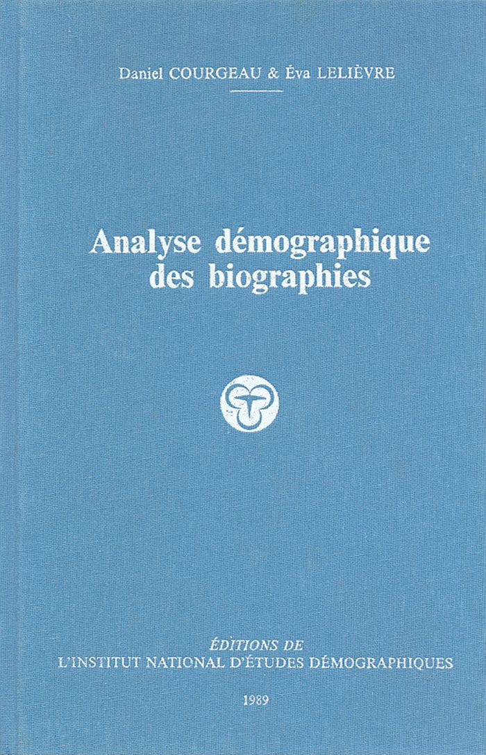Couverture du livre « ANALYSE DEMOGRAPHIQUE DES BIOGRAPHIES » de Lelievre/courgeau, librairie Les Contes Infusés à Corte