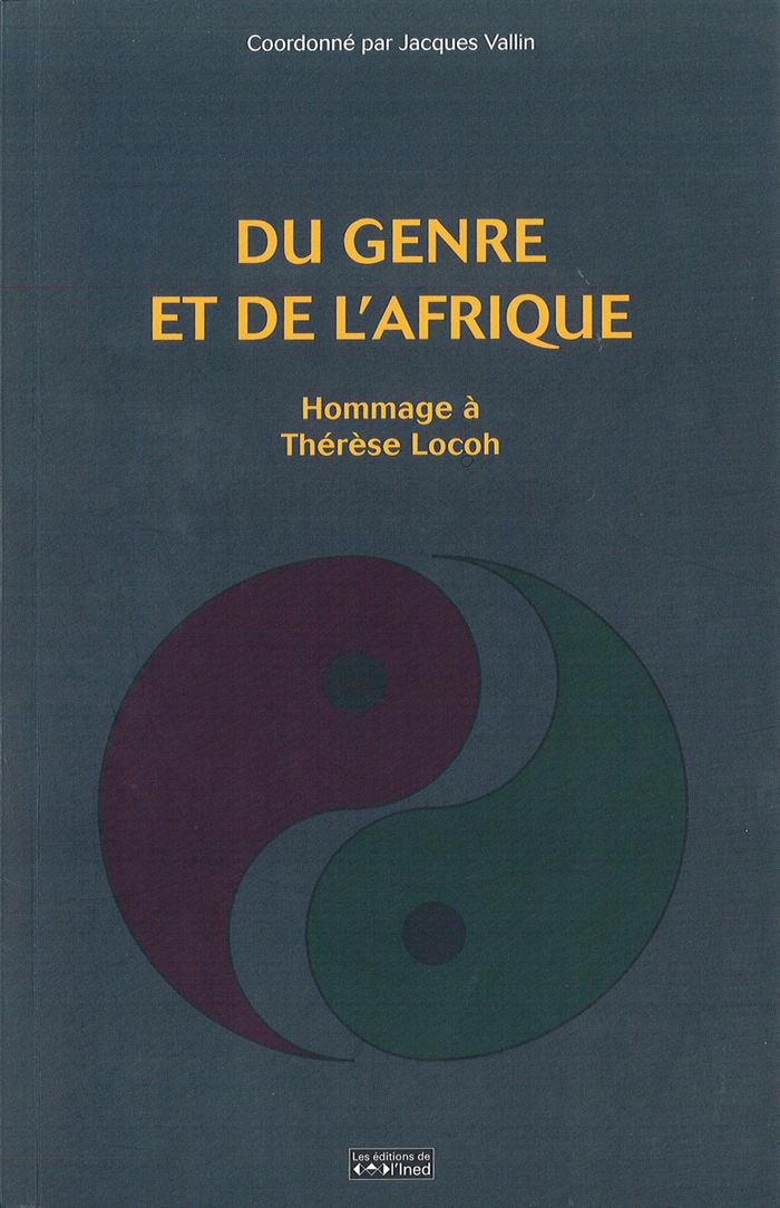 Couverture du livre « DU GENRE ET DE L'AFRIQUE - HOMMAGE A THERESE LOCOH » de Jacques Vallin, librairie Les Contes Infusés à Corte