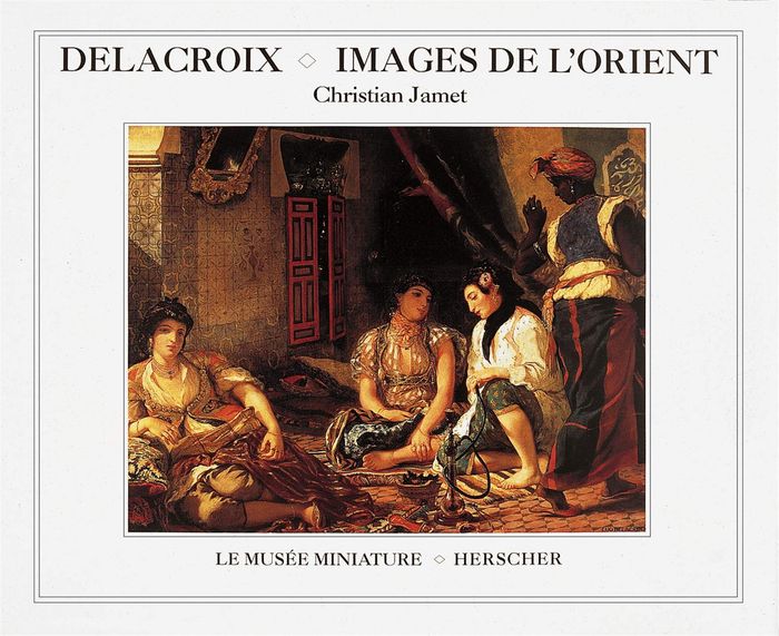 Couverture du livre « DELACROIX ET L'ORIENT » de Jamet, librairie Les Contes Infusés à Corte