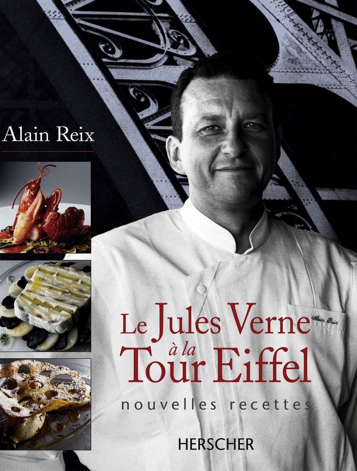 Couverture du livre « LE JULES VERNE A LA TOUR EIFFEL - NOUVELLES RECETTES » de Alain Reix, librairie Les Contes Infusés à Corte