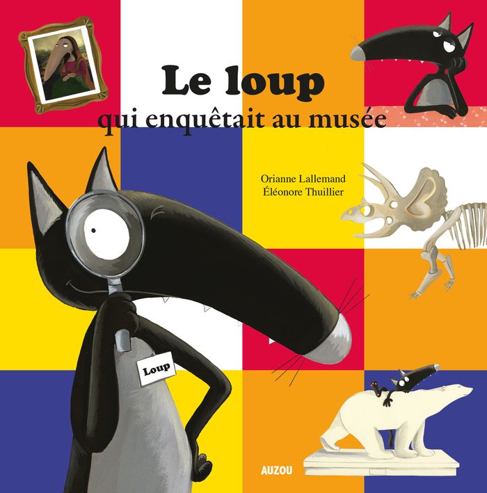 Couverture du livre « Le loup qui enquêtait au musée » de Orianne Lallemand, librairie Les Contes Infusés à Corte