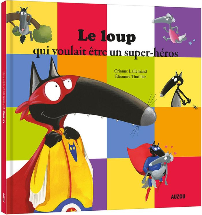 Couverture du livre « Le loup qui voulait être un super-héros », librairie Les Contes Infusés à Corte