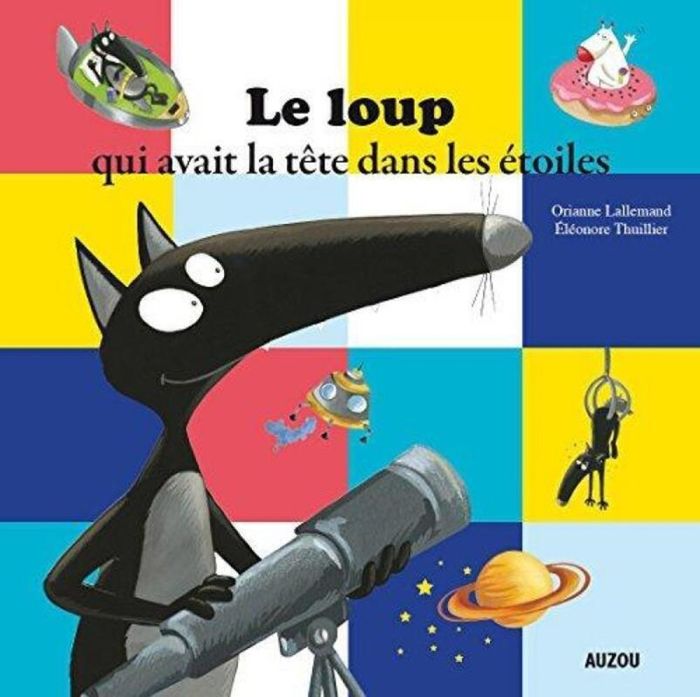 Couverture du livre « Le loup qui avait la tête dans les étoiles » de Orianne Lallemand, librairie Les Contes Infusés à Corte