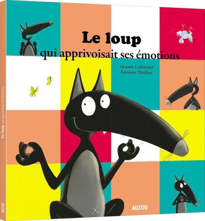 Couverture du livre « Le loup qui apprivoisait ses émotions » de Orianne Lallemand, librairie Les Contes Infusés à Corte