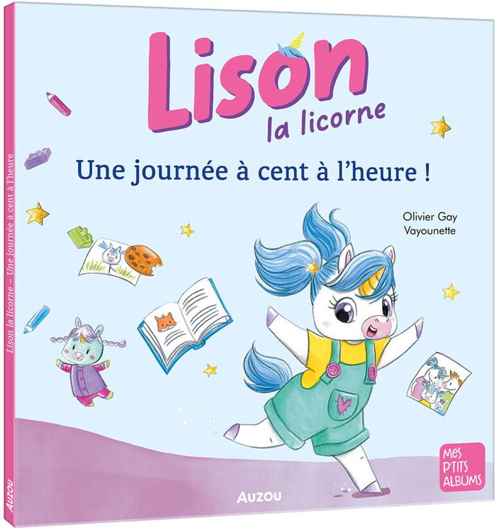 Couverture du livre « LISON LA LICORNE - UNE JOURNEE A CENT A L'HEURE ! », librairie Les Contes Infusés à Corte