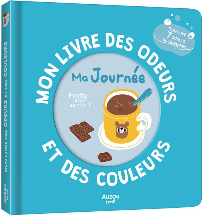 Couverture du livre « MON LIVRE DES ODEURS ET DES COULEURS - MA JOURNEE » de Iwi Mr, librairie Les Contes Infusés à Corte
