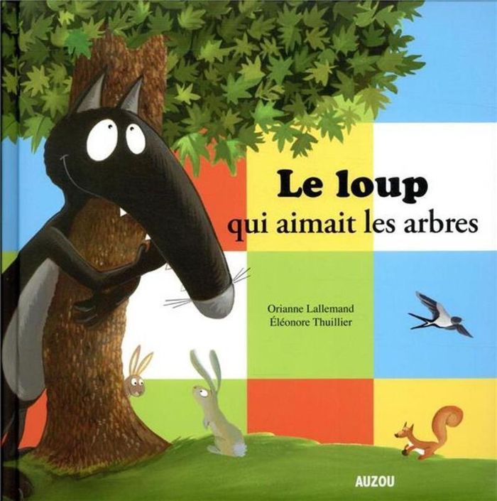 Couverture du livre « Le loup qui aimait les arbres » de Orianne Lallemand, librairie Les Contes Infusés à Corte