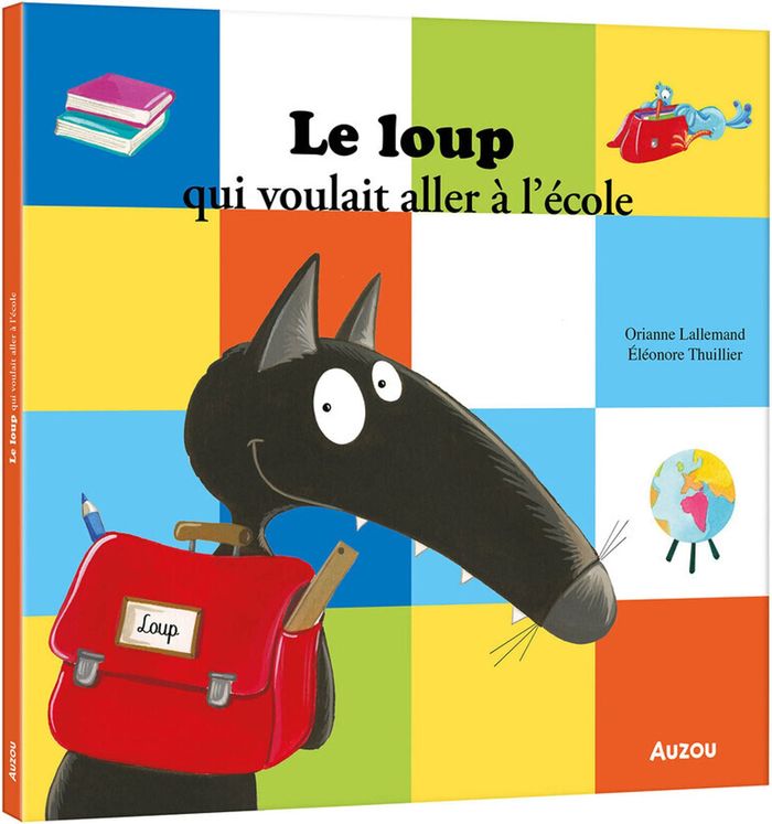 Couverture du livre « Le loup qui voulait aller à l'école » de Orianne Lallemand, librairie Les Contes Infusés à Corte