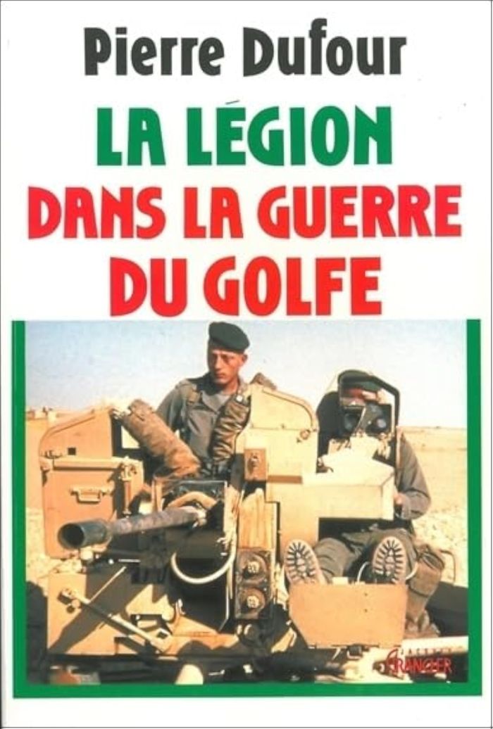 Couverture du livre « LE LEGION DANS LA GUERRE DU GOLFE », librairie Les Contes Infusés à Corte