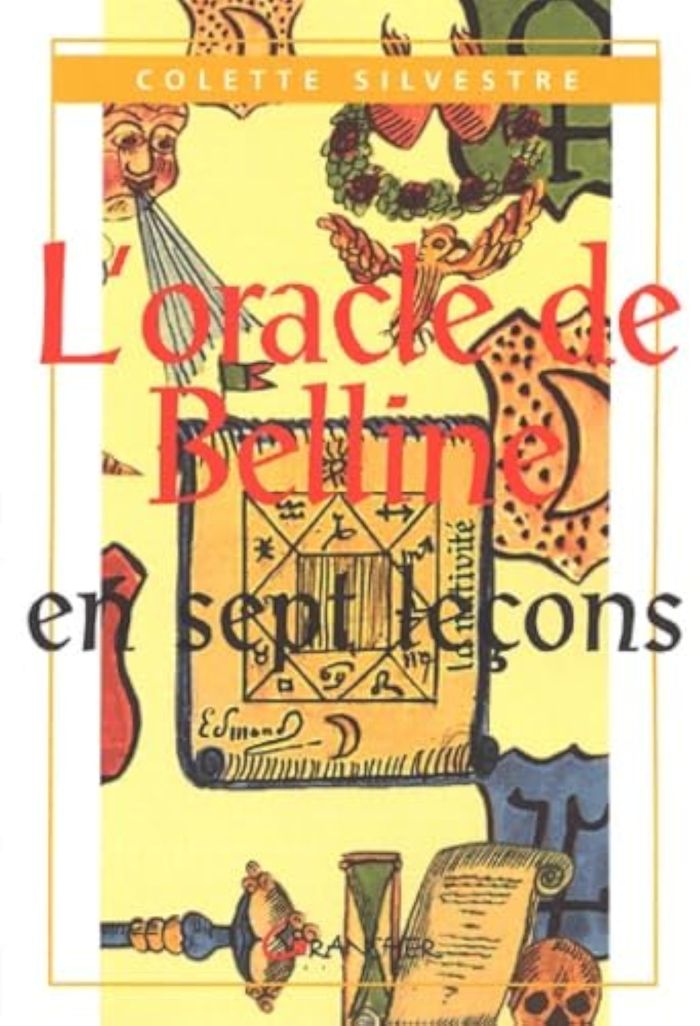 Couverture du livre « L'ORACLE DE BELLINE EN SEPT LECONS » de Colette Silvestre, librairie Les Contes Infusés à Corte