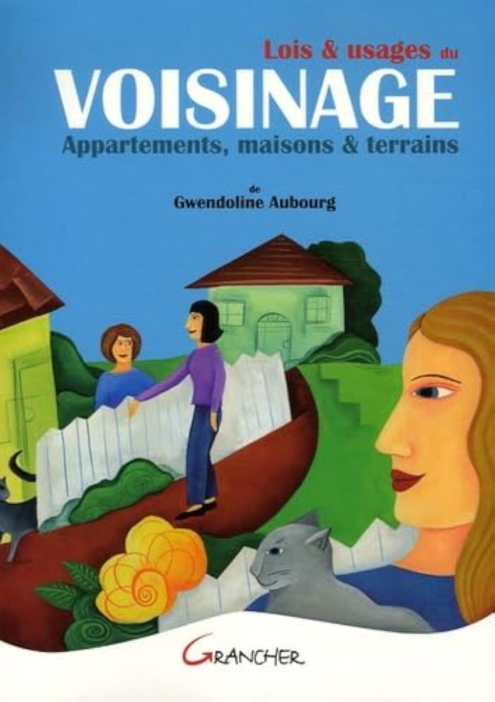 Couverture du livre « LOIS ET USAGES DU VOISINAGE : APPARTEMENTS, MAISONS ET TERRAINS » de Collectif, librairie Les Contes Infusés à Corte