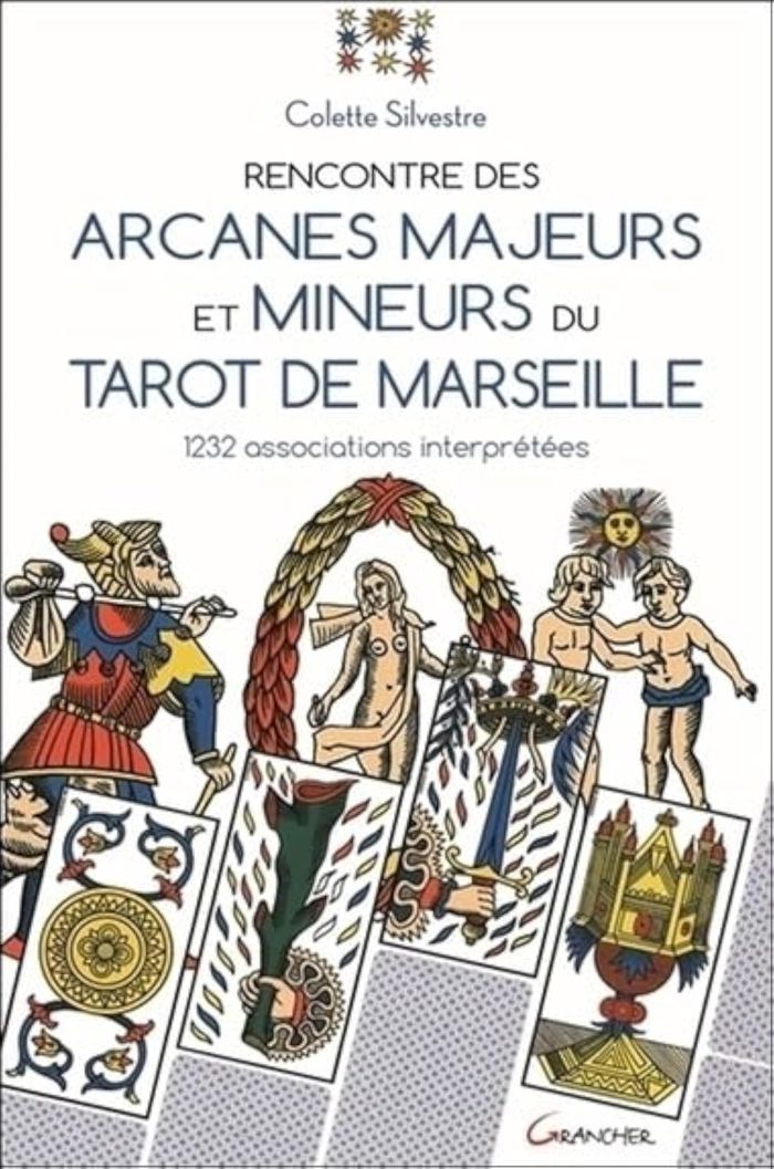 Couverture du livre « Rencontre des arcanes majeurs et mineurs du tarot de Marseille : 1232 associations interprétées », librairie Les Contes Infusés à Corte