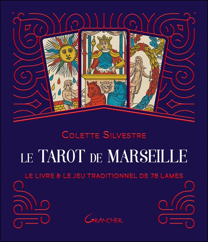 Couverture du livre « Le tarot de Marseille : le livre & le jeu traditionnel de 78 lames » de Colette Silvestre, librairie Les Contes Infusés à Corte