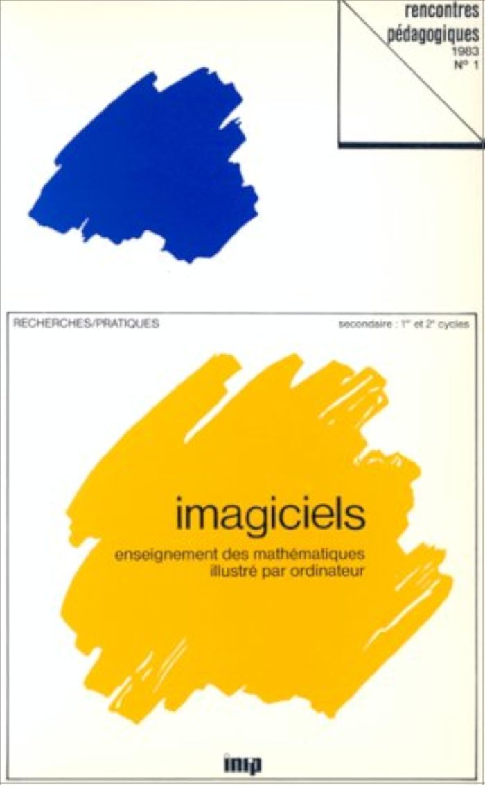 Couverture du livre « IMAGICIELS. ENSEIGNEMENT DES MATHEMATIQUES ILLUSTRE PAR ORDINATEUR. ( SECONDAIRE : 1ER ET 2ND CYCLES » de Xxx, librairie Les Contes Infusés à Corte