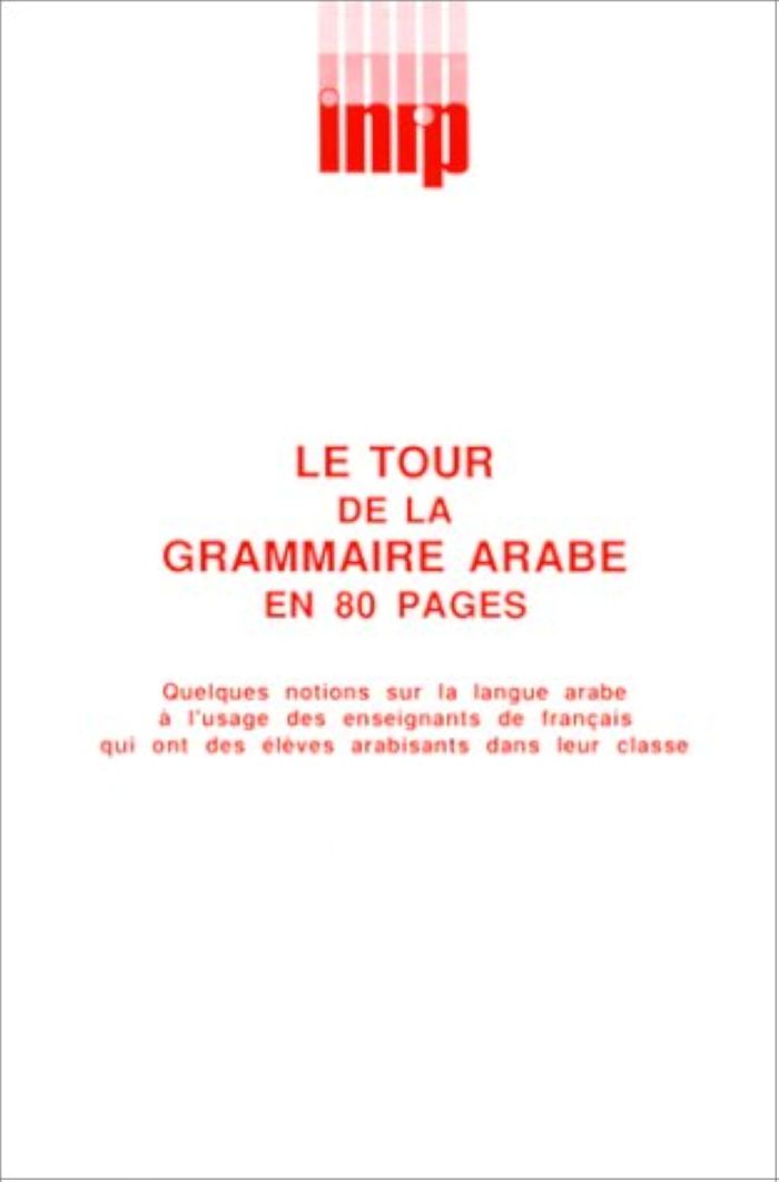 Couverture du livre « LE TOUR DE LA GRAMMAIRE ARABE EN 80 PAGES » de Remi Besnamou, Canam, librairie Les Contes Infusés à Corte