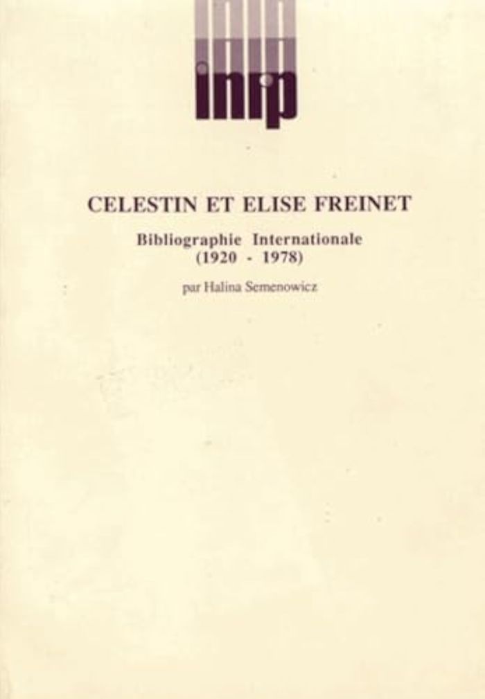 Couverture du livre « CELESTIN ET ELISE FREINET - BIBLIOGRAPHIE INTERNATIONALE » de Halina Semenowicz, librairie Les Contes Infusés à Corte