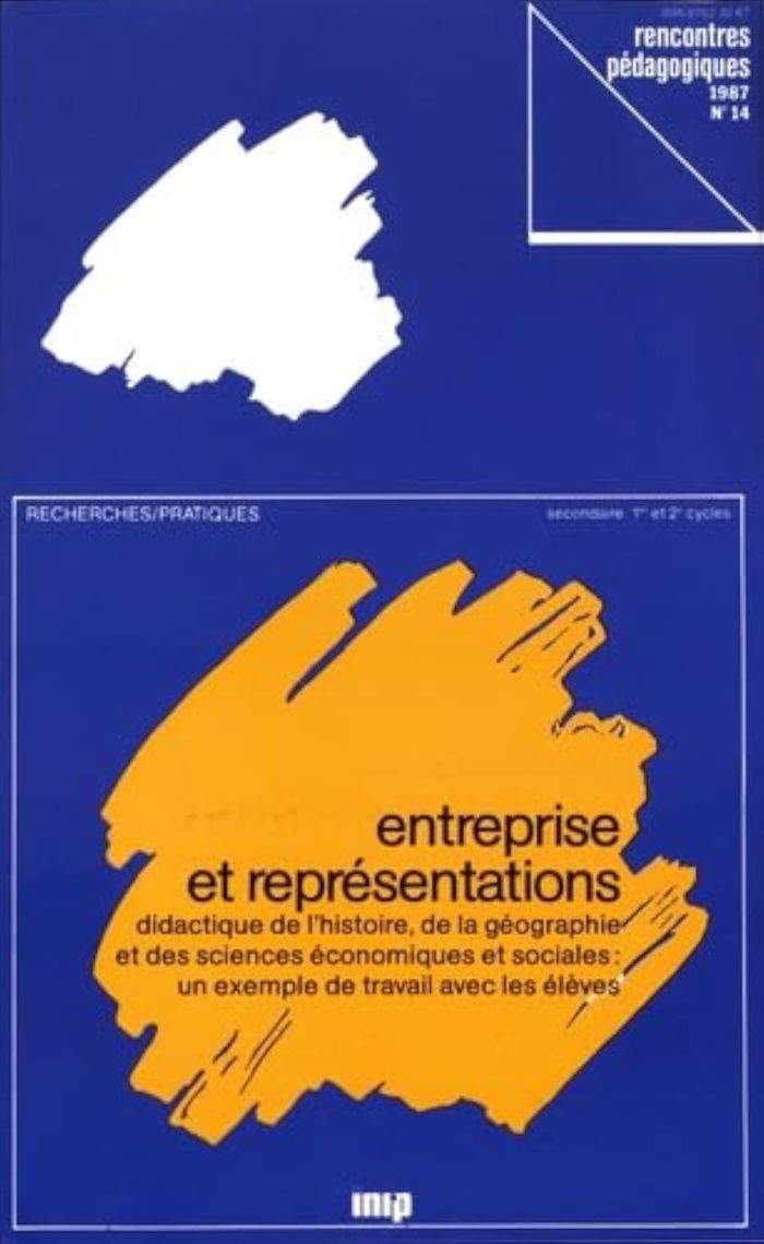 Couverture du livre « ENTREPRISE ET REPRESENTATION : DIDACTIQUE DE L'HISTOIRE, DE LA GEOGRAPHIE ET DES SCIENCES ECONOMIQUE » de Audigier/chatel, librairie Les Contes Infusés à Corte