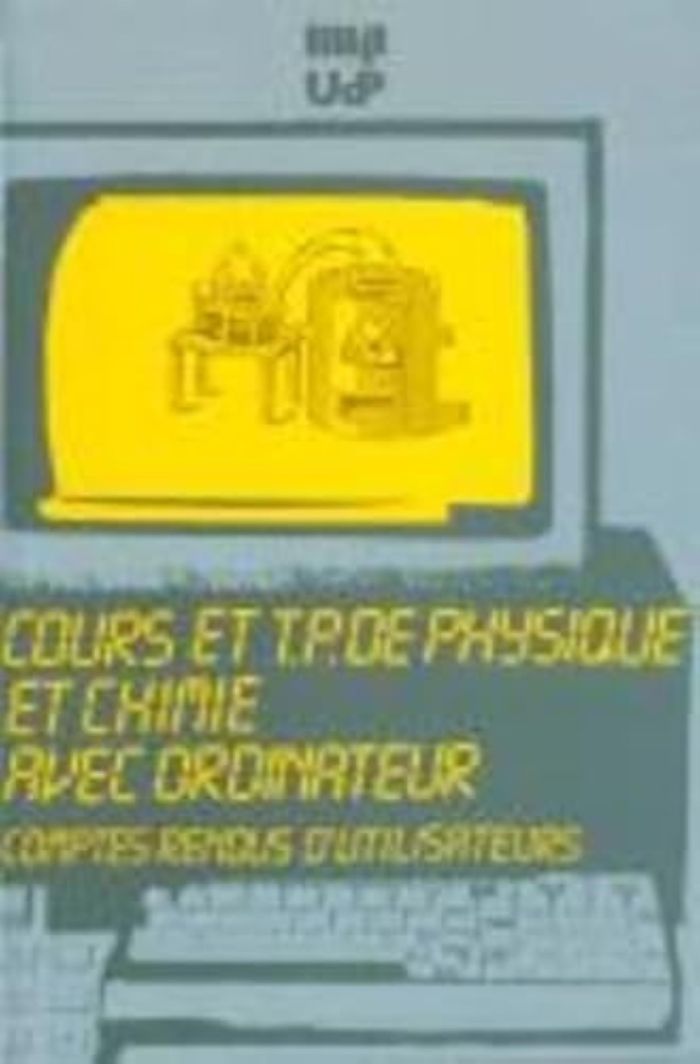 Couverture du livre « COURS ET T.P. DE PHYSIQUE ET CHIMIE AVEC ORDINATEUR » de Xxx, librairie Les Contes Infusés à Corte