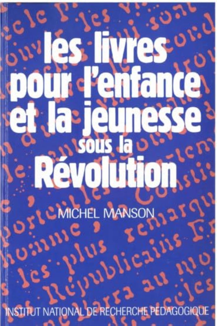 Couverture du livre « LES LIVRES POUR L'ENFANCE ET LA JEUNESSE PUBLIES EN FRANCAIS DE 1789 A 1799 » de Michel Manson, librairie Les Contes Infusés à Corte