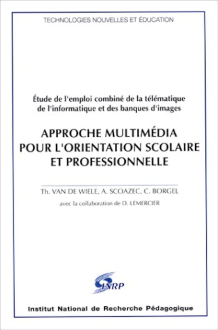 Couverture du livre « APPROCHE MULTIMEDIA POUR L'ORIENTATION SCOLAIRE ET PROFESSIONNELLE » de Van De Wiele Therese, librairie Les Contes Infusés à Corte