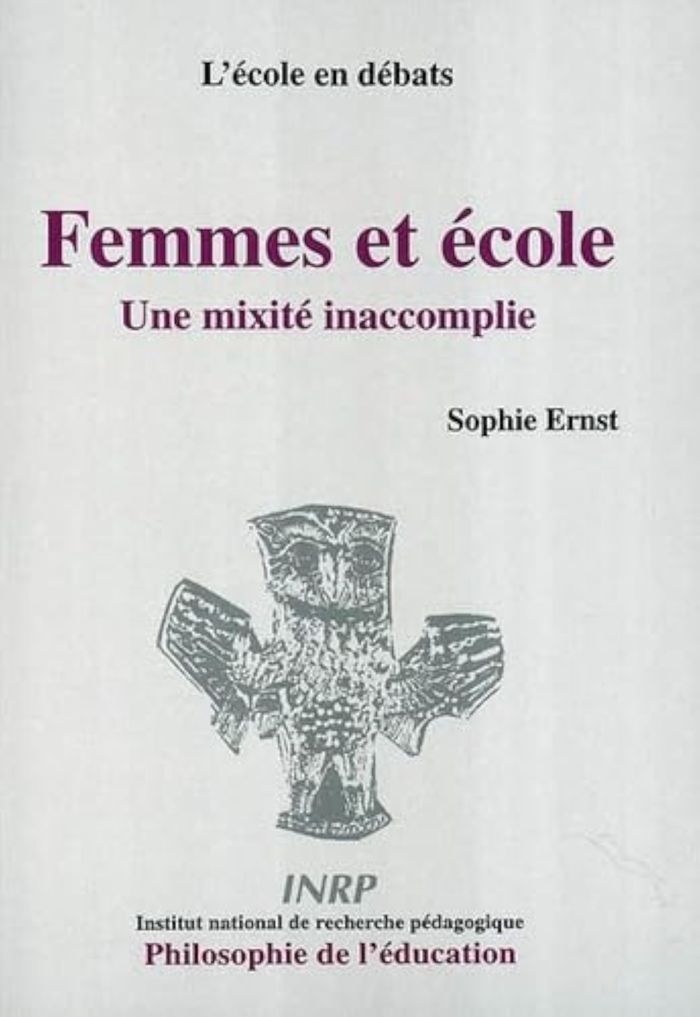 Couverture du livre « FEMMES ET ECOLE - UNE MIXITE INACCOMPLIE » de Sophie Ernst, librairie Les Contes Infusés à Corte