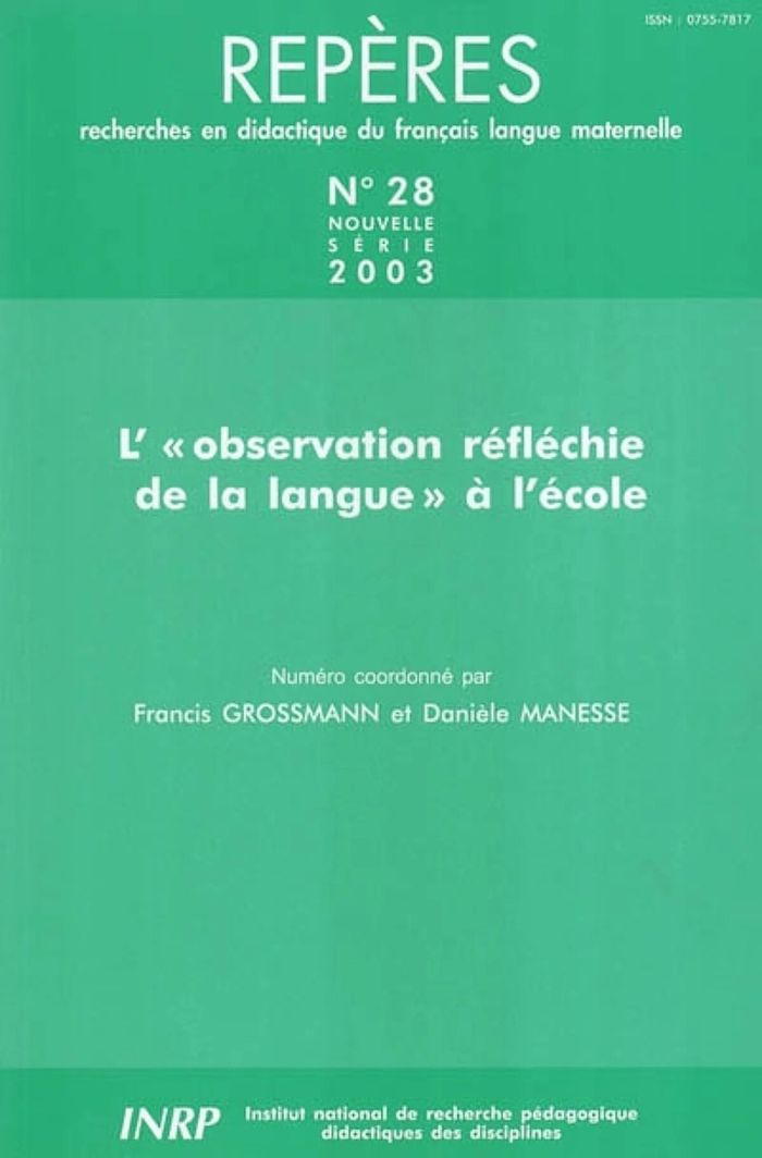 Couverture du livre « REPERES, N  28/2004 - L'"OBSERVATION REFLECHIE DE LA LANGUE" A L'ECOLE » de Francis Grossmann, librairie Les Contes Infusés à Corte